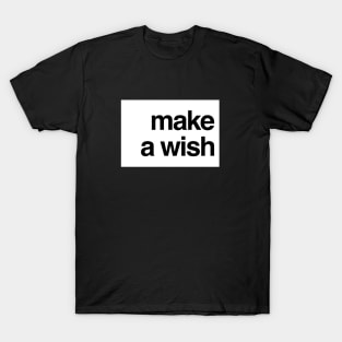 Make a wish T-Shirt